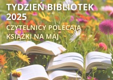 Przejdź do - XXII Tydzień Bibliotek 2025 — Czytelnicy polecają książki na maj 